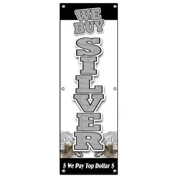 Signmission WE BUY SILVER VERTICAL BANNER SIGN gold appraisals precious stones rings B-72 We Buy Silver Vertical - main
